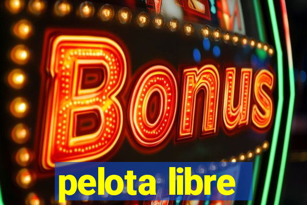 pelota libre